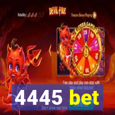 4445 bet